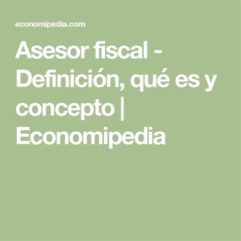 Asesor fiscal Definición qué es y concepto Economipedia