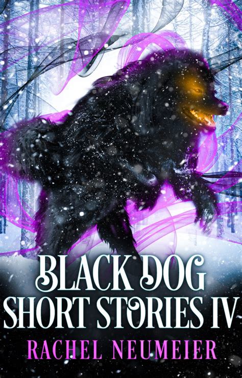 Black Dog Short Stories IV - Rachel Neumeier