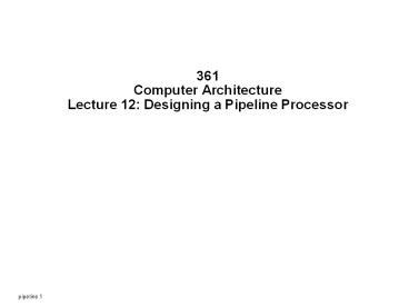 Ppt Computer Architecture Lecture Designing A Pipeline