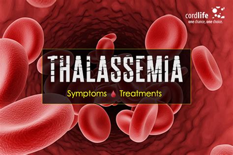 Thalassemia: The Symptoms & Treatments - Cordlife India