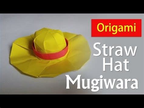 Origami Straw Hat Mugiwara No Luffy One Piece Diy Refi Mr Youtube