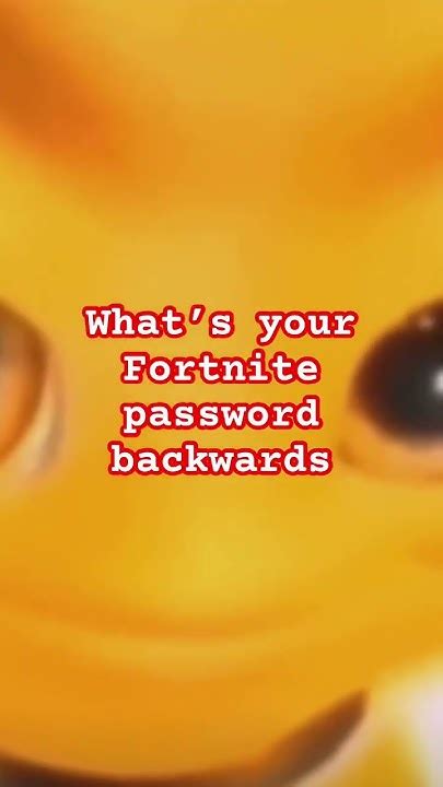 What’s Your Fortnite Password Backwards Youtube