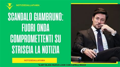 Scandalo Giambruno Fuori Onda Compromettenti Su Striscia La Notizia