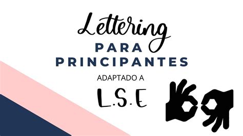 Lettering Para Principiantes Trazos Básicos En Lengua De Signos Youtube