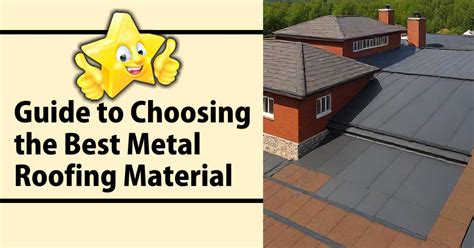 Guide To Choosing The Best Metal Roofing Material