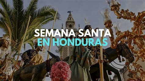 Cuándo cae la Semana Santa 2023 en Honduras El Periódico Honduras