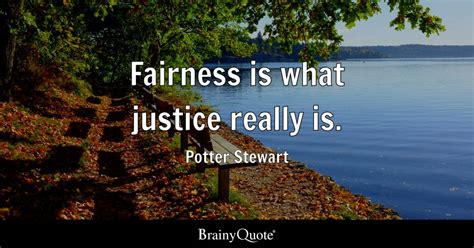 Top 10 Fairness Quotes Brainyquote