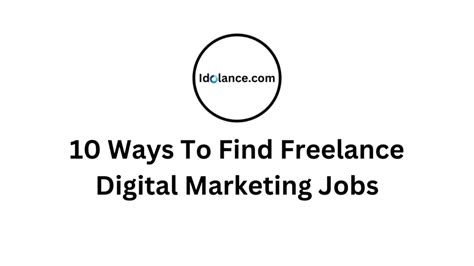 10 Ways To Find Freelance Digital Marketing Jobs