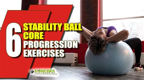 6 Stability Ball Core Progression Exercises Youtube