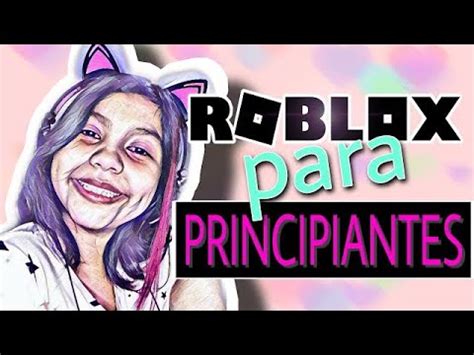 ROBLOX PARA PRINCIPIANTES Capítulo 1 Aprende a jugar ROBLOX