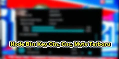 Kode Biss Key Ctn Cnc Mytv Terbaru Solderpanas