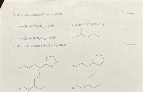 Solved 10 What Is The Structure Of 2 Methylhexane 10 A Chegg