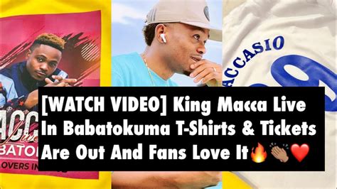 WATCH VIDEO Maccasio Live In Babatokuma T Shirts And Tickets Are Out