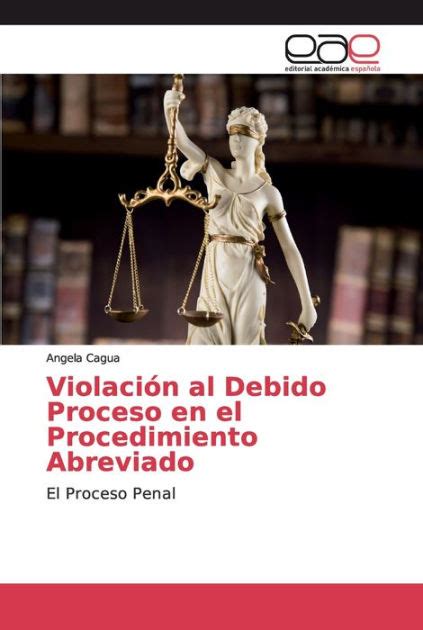 Violación Al Debido Proceso En El Procedimiento Abreviado By Angela