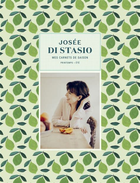 Jos E Di Stasio Lance Un Livre De Recettes Pour Le Printemps Et L T