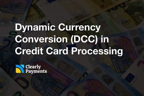 Dynamic Currency Conversion DCC In Credit Card Processing Credit