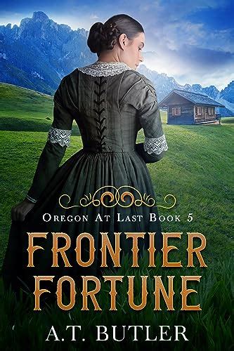 Frontier Fortune Women S Fiction Historical Saga Of The Oregon