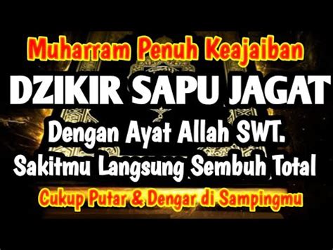 Dzikir Sapu Jagat Mustajab Muharram Berkah Ayat Allah Swt S Gala