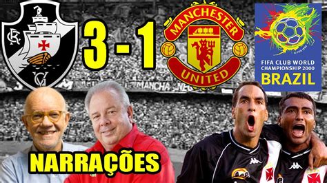 Narrações Vasco 3 x 1 Manchester United 2000 Jogos Históricos