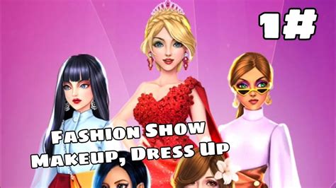 Fashion Show Makeup Dress Up Gameplay Youtube