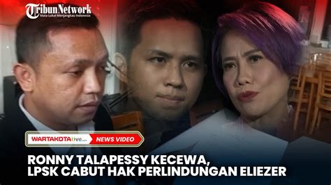 Rony Talapessy Kecewa Lpsk Cabut Hak Perlindungan Eliezer Youtube