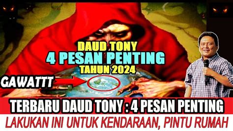 GAWWATT TERBARU DAUD TONY 4 PESAN PENTING HIKMAT TUHAN YouTube