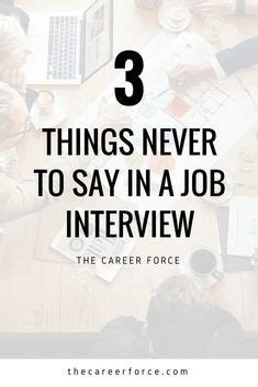 Worst Things To Say In An Interview Interview Advice Job Interview