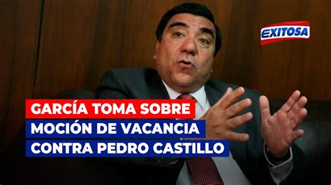 Garc A Toma Si La Moci N De Vacancia Obtiene Los Votos Pedro