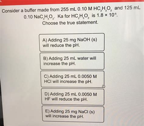 Solved Consider A Buffer Made From 255 ML 0 10 M HC H O And Chegg