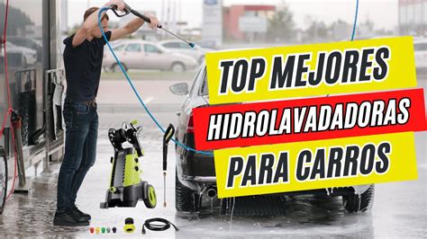 Las mejores HIDROLIMPIADORAS Para lavar coches comparativa y guía