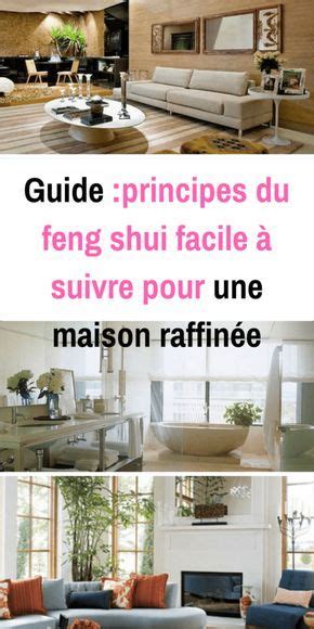 Conseils Feng Shui A Suivre Pour Une Maison Moderne Feng Shui