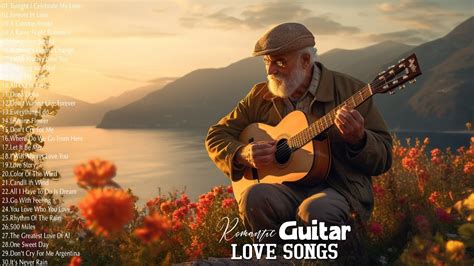 Most Old Beautiful Guitar Love Songs S S Best Relaxing