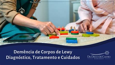 Diagn Stico E Tratamento Da Dem Ncia De Corpos De Lewy