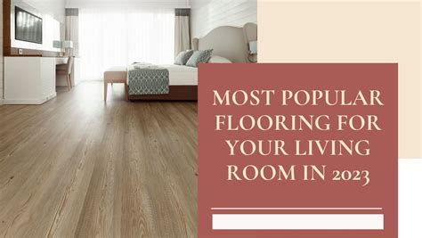 Most Popular Flooring For Your Living Room In 2023