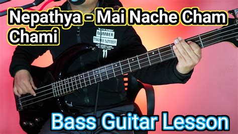 Nepathya Mai Nache Cham Chami Bass Guitar Lesson Nepali Bass Guitar