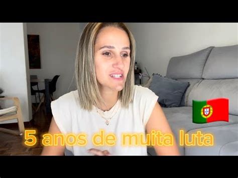 Minha Hist Ria Anos Morando Em Portugal Youtube