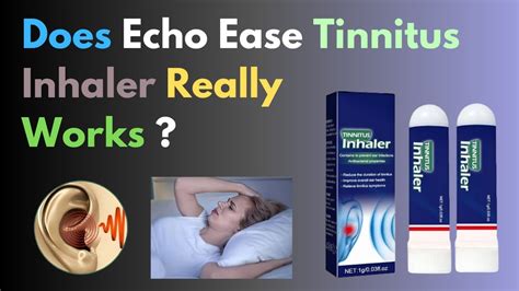 Is Echo Ease Tinnitus Inhaler Legit Or Scam Youtube