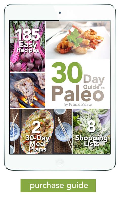 30 Day Guide To Paleo Meal Plan Primal Palate Paleo Recipes