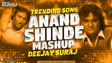 Anand Shinde Trending Song Mashup Remix Anand Shinde Songs Remix