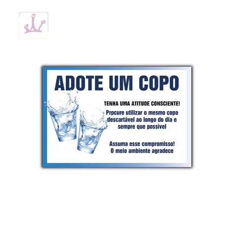 PLACA DE SINZALAÇÃO ADOTE UM COPO 30X20CM Shopee Brasil