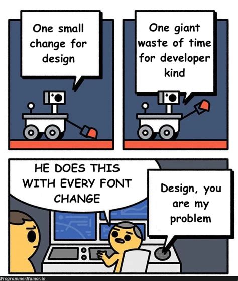 Frontend Developer Be Like Programmerhumor Io