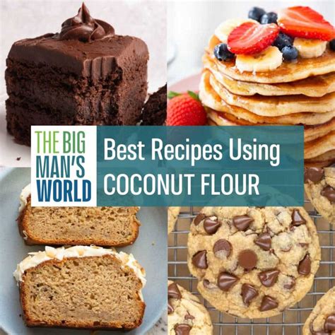 20 Recipes Using Coconut Flour The Big Mans World