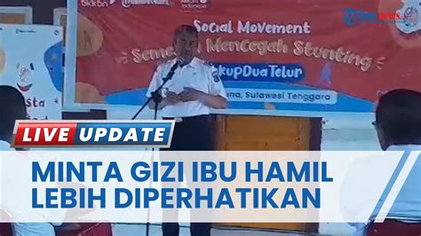 Cegah Stunting Wakil Bupati Muna Sultra Perintahkan Kades Perhatikan