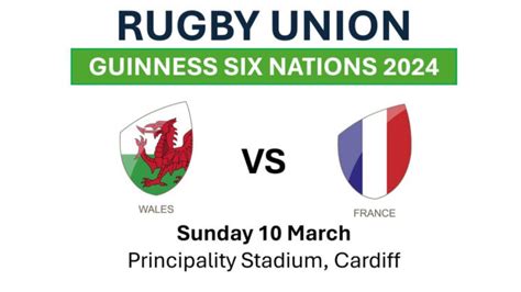 Wales Vs France Guinness Six Nations 2024 Preview Team News Tickets