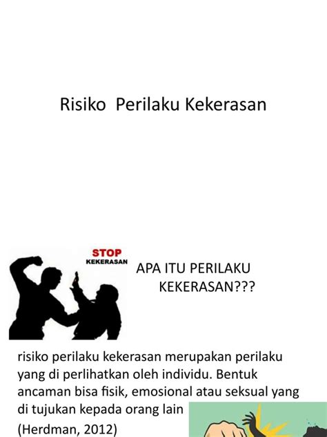 risiko perilaku kekerasan jenis  faktor  pengembangan diri