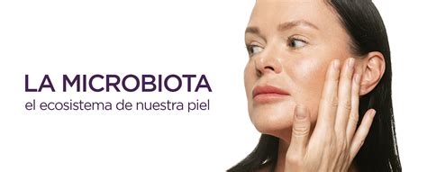 La Microbiota Y La Piel C Mo Influye En La Salud Cut Nea Origival