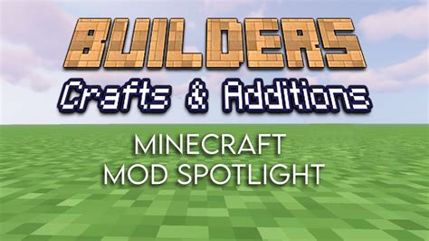 Builders Crafts And Additions 1161 Mod Spotlight Youtube