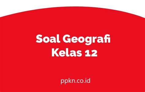 Soal Geografi Kelas