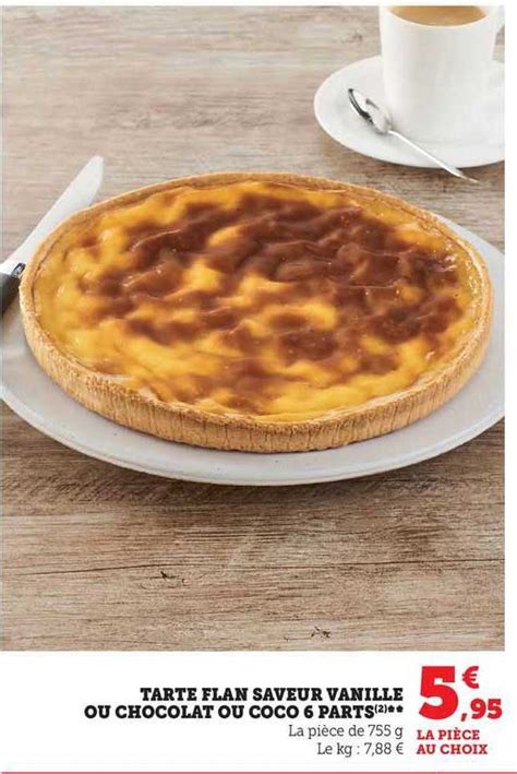 Promo Tarte Flan Saveur Vanille Ou Chocolat Ou Coco Parts Chez U