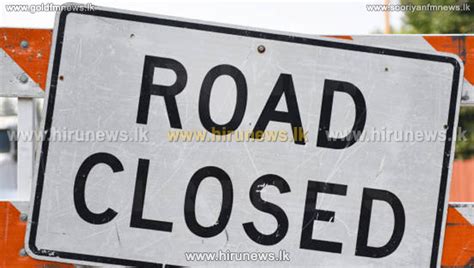 ALERT: Lunugala-Bibile A5 road closed until tomorrow - Hiru News ...